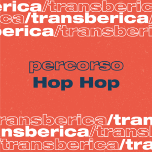 percorso Hop Hop - Transberica